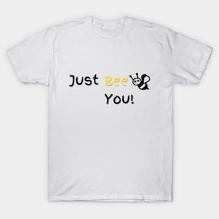 Just Bee You T-Shirt